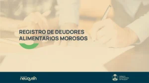 Neuquén refuerza el control de deudores alimentarios